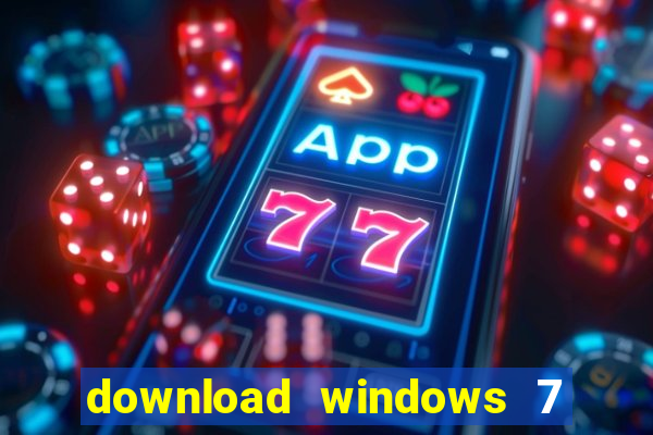 download windows 7 32 bits iso